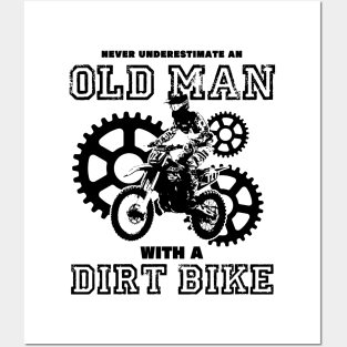 never underestimate an old man with a dirt bike Posters and Art